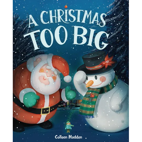 A Christmas Too Big - Hardcover