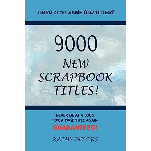 9000 New Scrapbook Titles - Paperback