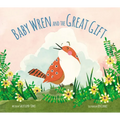 Baby Wren and the Great Gift - Hardcover