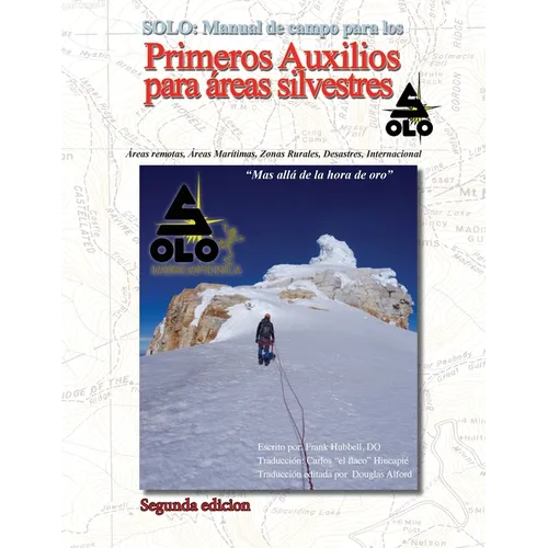 Solo: MANUAL DE PRIMEROS AUXILIOS PARA AREAS SILVESTRES Edición en español Segunda edición - Paperback