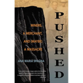 Pushed: Miners, a Merchant, and (Maybe) a Massacre - Paperback
