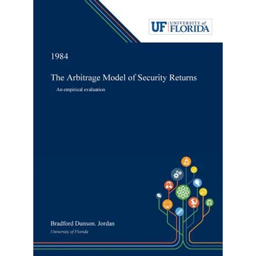 The Arbitrage Model of Security Returns: An Empirical Evaluation - Hardcover