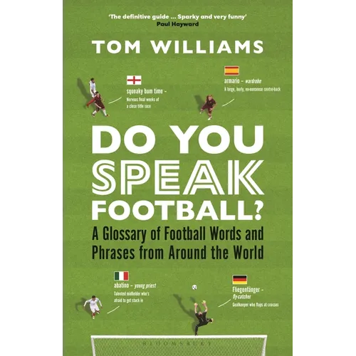 Do You Speak Football?: A Glossary of Football Words and Phrases from Around the World - Hardcover