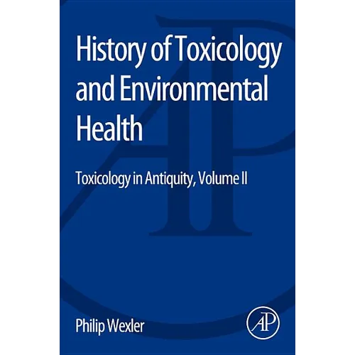 History of Toxicology and Environmental Health: Toxicology in Antiquity II - Paperback