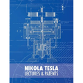 Nikola Tesla: Lectures and Patents - Hardcover