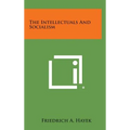The Intellectuals and Socialism - Hardcover