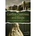 Castles, Customs, and Kings: True Tales by English Historical Fiction Authors - Paperback