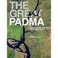 The Great Padma: The Epic River That Made the Bengal Delta - Hardcover
