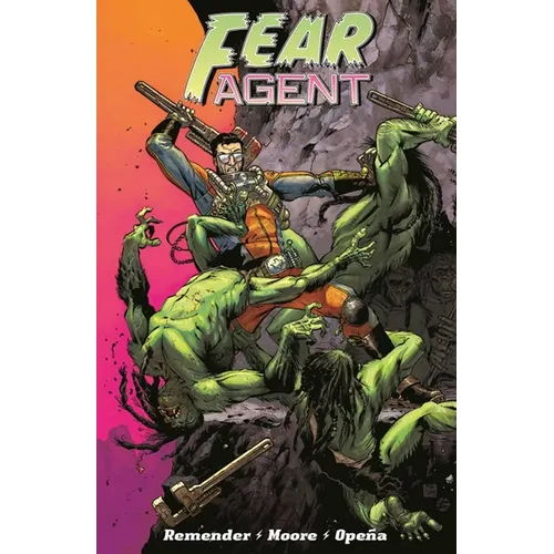 Fear Agent: Final Edition Volume 1 - Paperback