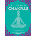 A Little Bit of Chakras: An Introduction to Energy Healing - Hardcover