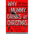 Why Mummy Drinks at Christmas - Paperback