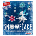 Snowflake: Cut Out and Create 15 Snowflake-Inspired Projects - Mass Market Paperbound
