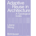 Adaptive Reuse in Architecture: A Typological Index - Paperback