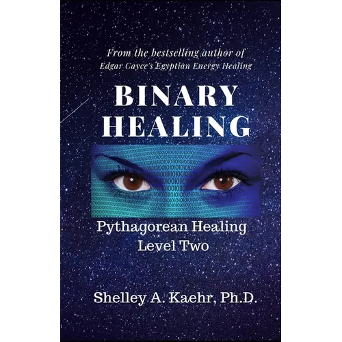 Binary Healing: Pythagorean Healing Level Two - Paperback