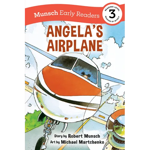Angela's Airplane Early Reader: (Munsch Early Reader) - Paperback