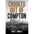 Crooked Out of Compton - Paperback