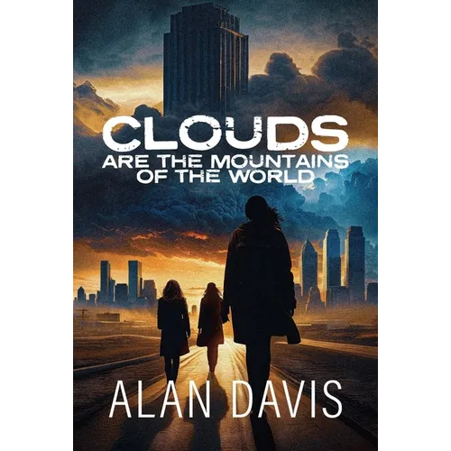 Clouds Are the Mountains of the World - Paperback