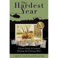 The Hardest Year: A Love Story in Letters During the Vietnam War - Paperback