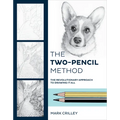 The Two-Pencil Method: The Revolutionary Approach to Drawing It All - Paperback