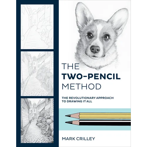 The Two-Pencil Method: The Revolutionary Approach to Drawing It All - Paperback