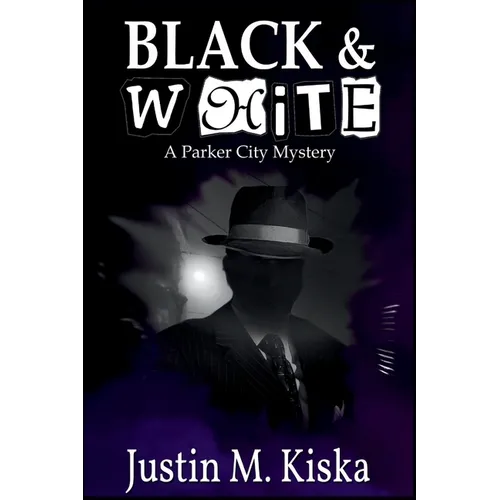 Black & White: A Parker City Mystery - Paperback