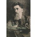 Finding the Jewish Shakespeare: The Life and Legacy of Jacob Gordin - Paperback