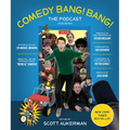 Comedy Bang! Bang! the Podcast: The Book - Hardcover