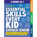 Essential Skills Every Kid Should Know: The Ultimate 3-in-1 Life Skills, Money Skills & Adventure Skills Handbook for Tween Boys & Girls - Paperback