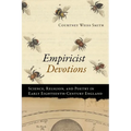 Empiricist Devotions: Science, Religion, and Poetry in Early Eighteenth-Century England - Paperback