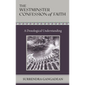 The Westminster Confession of Faith: A Doxological Understanding - Hardcover