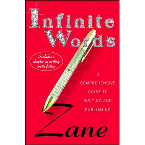 Infinite Words: A Comprehensive Guide to Writing and Publishing - Paperback