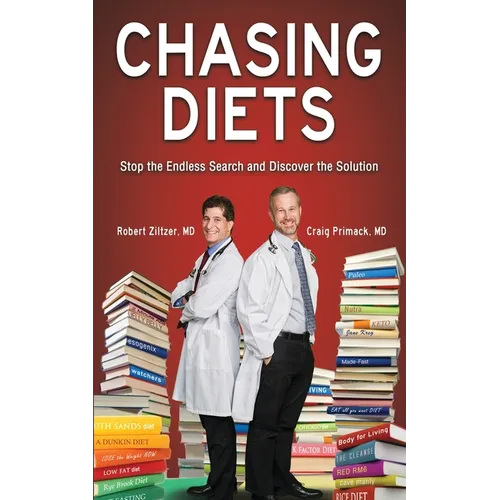 Chasing Diets: Stop the Endless Search and Discover the Solution - Paperback