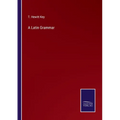 A Latin Grammar - Paperback