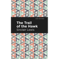 The Trail of the Hawk - Hardcover