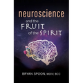 Neuroscience and the Fruit of the Spirit - Paperback