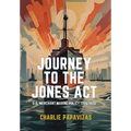 Journey to the Jones ACT: U.S. Merchant Marine Policy 1776-1920 - Hardcover