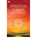 Spiritual Power: Being & Becoming - Paperback