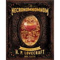 The Necronomnomnom: Recipes and Rites from the Lore of H. P. Lovecraft - Hardcover