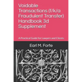 Voidable Transactions (F/K/A Fraudulent Transfer) Handbook 3D Supplement: A Practical Guide for Lawyers and Clients - Paperback