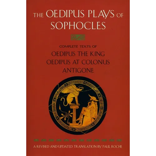 The Oedipus Plays of Sophocles: Oedipus the King; Oedipus at Colonus; Antigone - Paperback