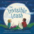 The Invisible Leash: An Invisible String Story about the Loss of a Pet - Hardcover