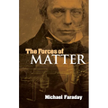 The Forces of Matter - Paperback