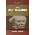 Miss Marjoribanks - Paperback