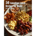 50 Canadian Lunch Recipes for Home - Paperback