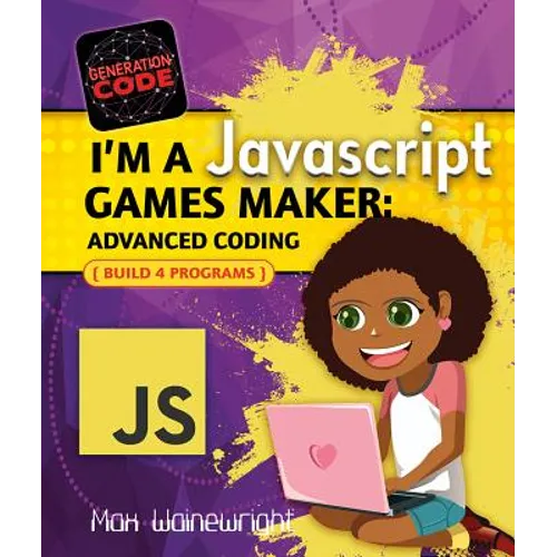 I'm a JavaScript Games Maker: Advanced Coding - Paperback