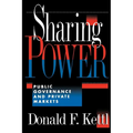 Sharing Power: Public Governance and Private Markets - Paperback