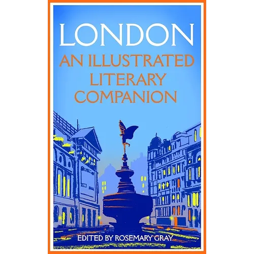 London: An Illustrated Literary Companion - Paperback