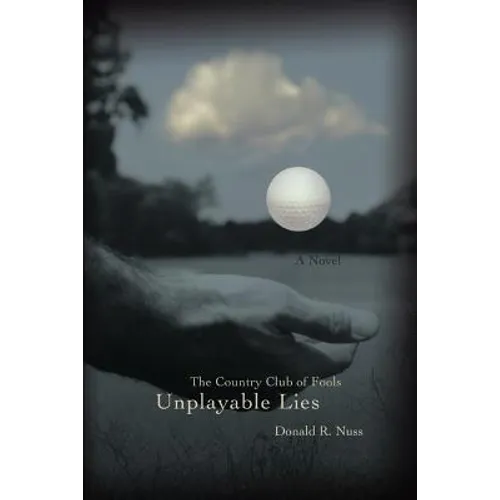 Unplayable Lies: The Country Club of Fools - Paperback