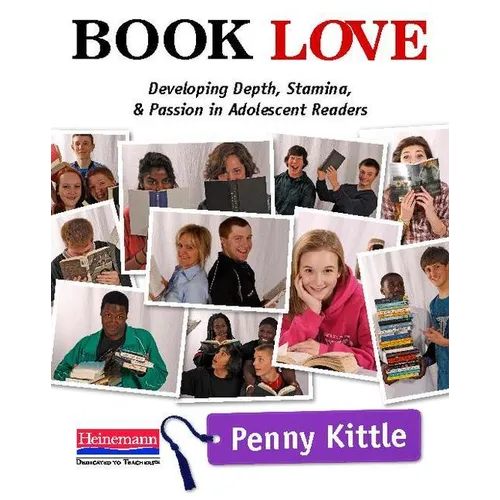 Book Love: Developing Depth, Stamina, and Passion in Adolescent Readers - Paperback