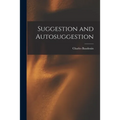 Suggestion and Autosuggestion - Paperback